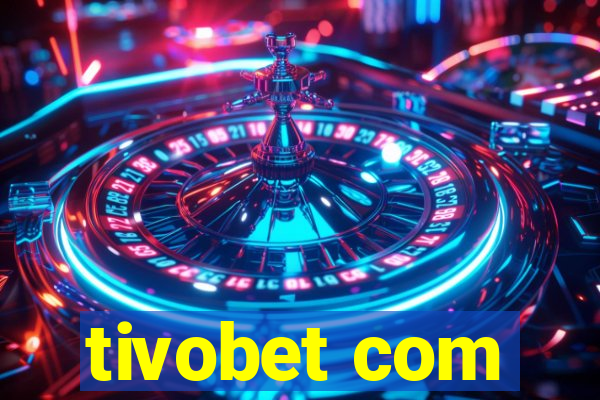 tivobet com